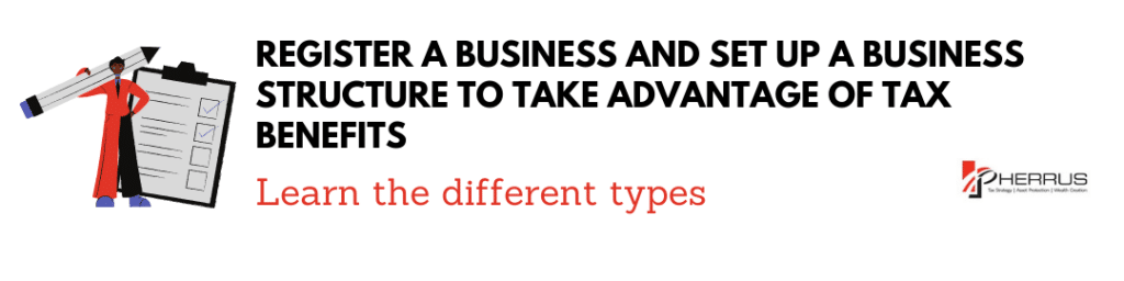 register a business and setup a business structure to take advantae of tax benefits header