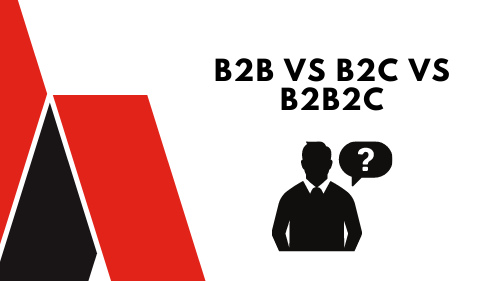 b2b vs b2c vs b2b2c