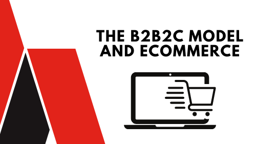 the b2b2c model and ecommerce