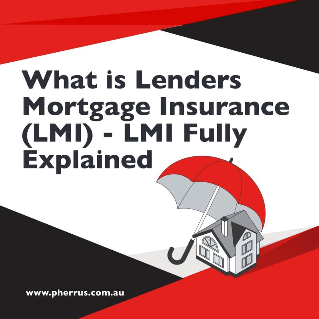 What is Lenders Mortgage Insurance (LMI) LMI Fully Explained