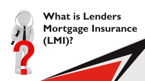 what is lenders mortgage insurance (lmi)