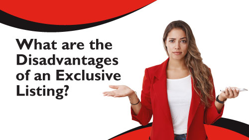 what are the disadvantages of an exclusive listing