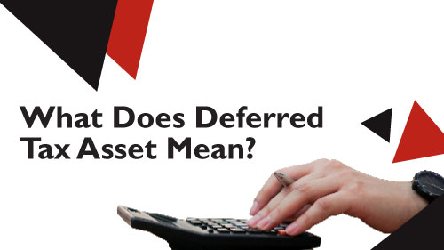 What does deferred tax asset mean