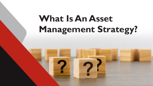 What is an Asset Management Strategy
