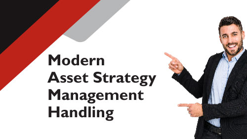 Modern asset strategy management handling