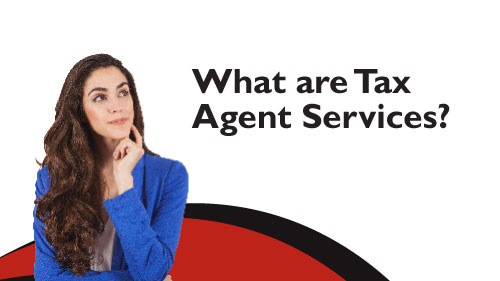 What are Tax Agent Services