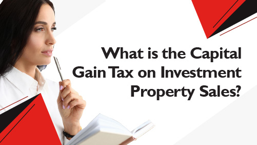 What is the Capital Gain Tax on Investment Property Sales banner