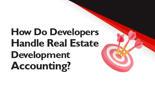 How Do Developers Handle Real Estate Development