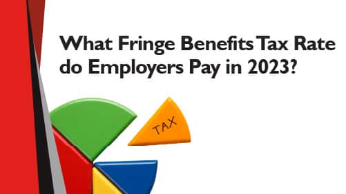 What fringe benefits tax rate do employers pay in 2023