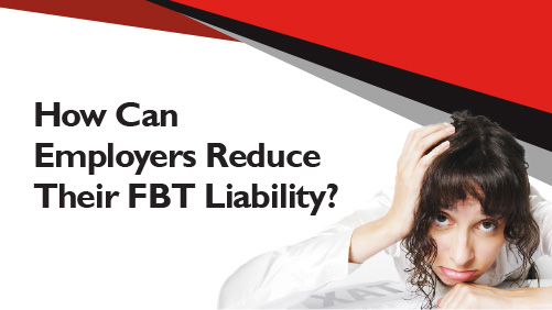 How can employers reduce their FBT liability