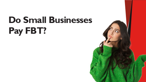 Do small businesses pay FBT