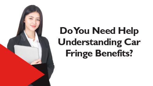 Do you need help understanding car fringe benefits