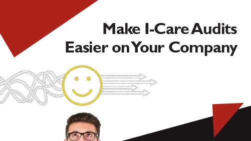 Make I-Care Audits Easier on Your Company