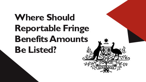 Where Should Reportable Fringe Benefits Amounts Be Listed