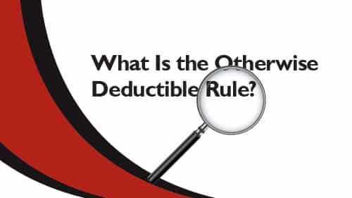 What Is the Otherwise Deductible Rule