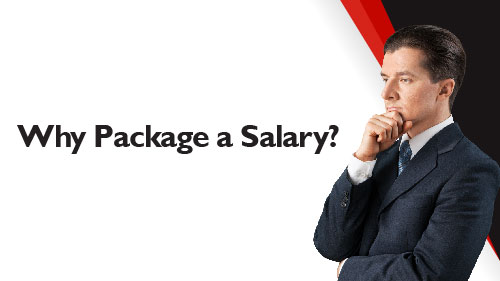 Why Package a Salary