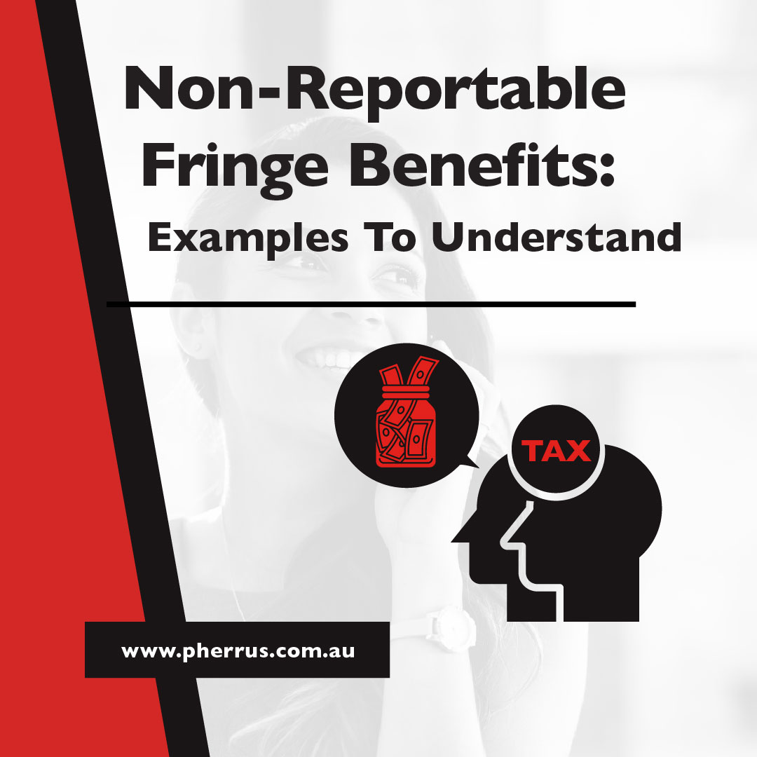 Non-Reportable Fringe Benefits - Examples To Understand