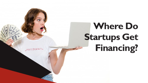 Where Do Startups Get Financing