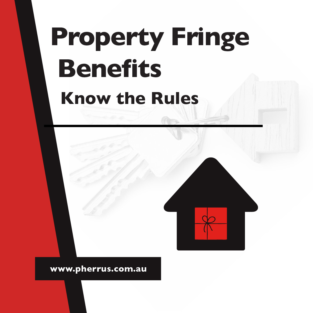 Property Fringe Benefits - Know the Rules