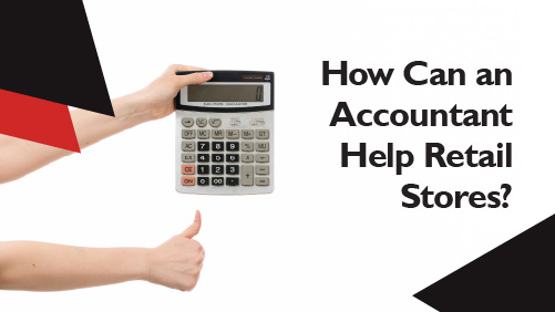 How Can an Accountant Help Retail Stores