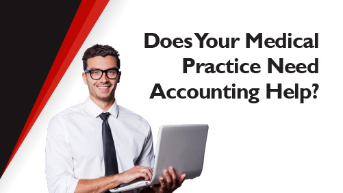 Does Your Medical Practice Need Accounting Help