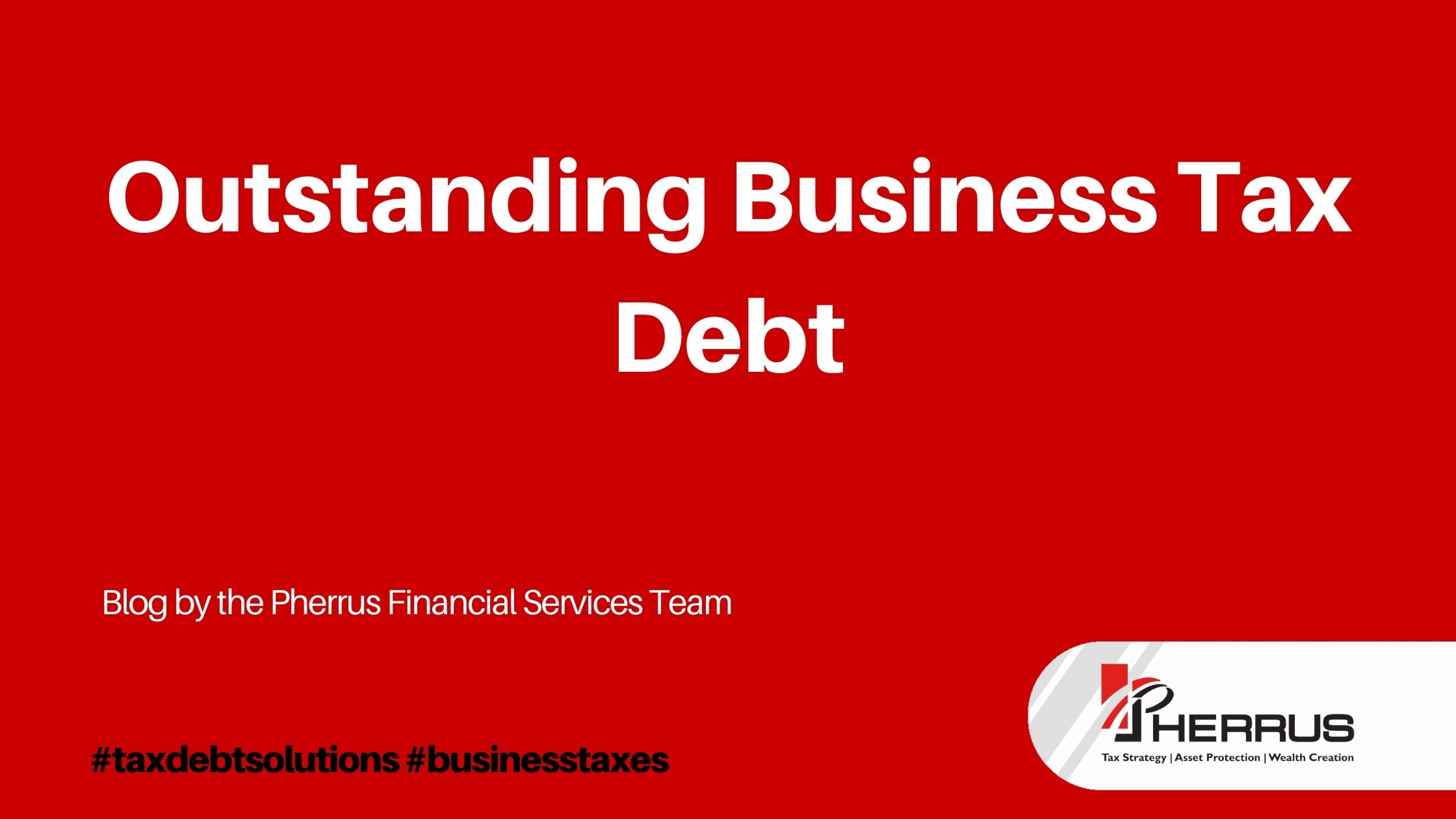Outstanding Business Tax Debt Pherrus