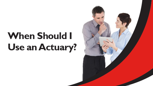 When Should I Use an Actuary