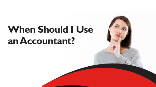 When Should I Use an Accountant