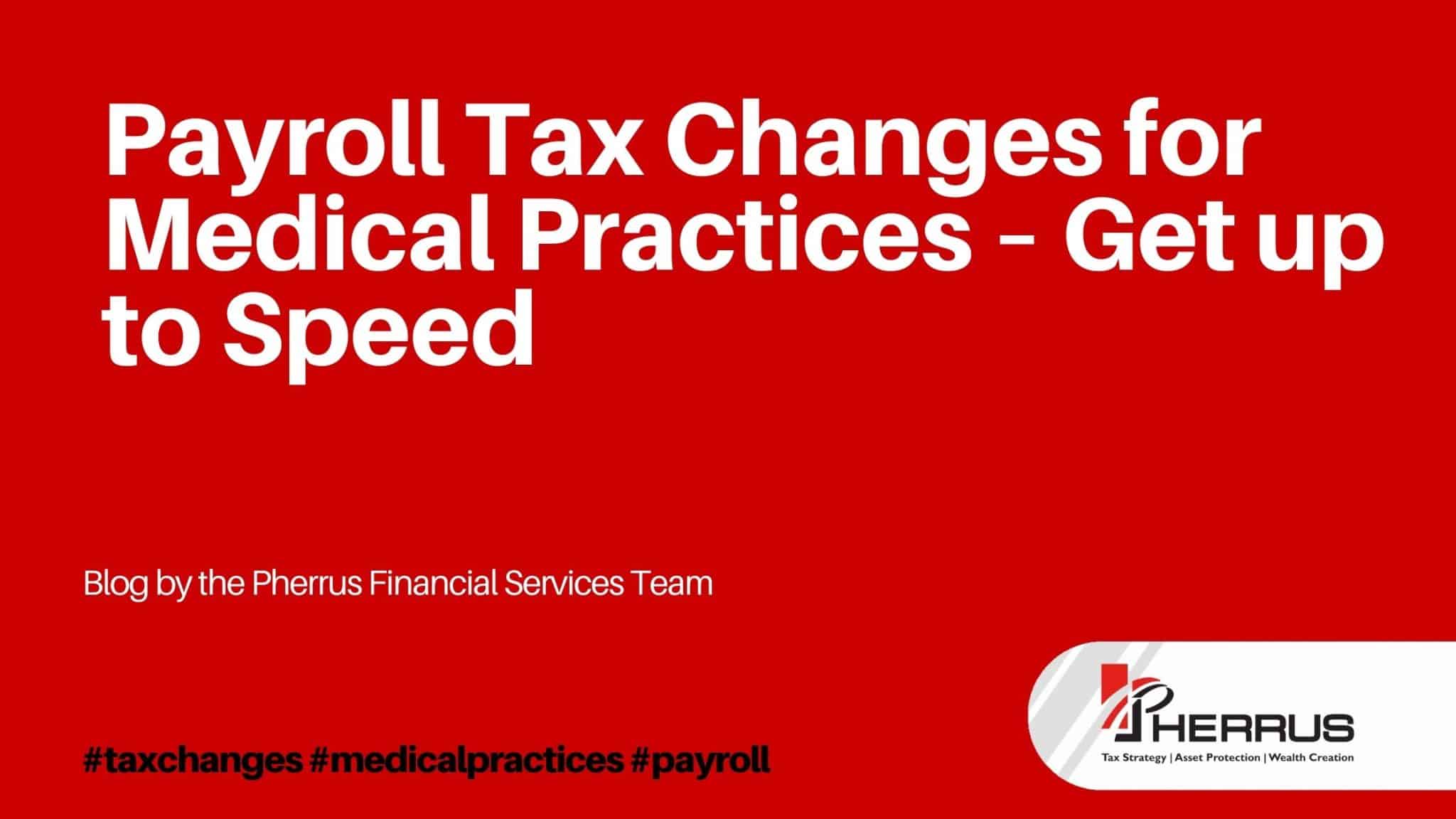Payroll Tax Changes in Medical Practices A Comprehensive Guide to Stay Informed and Efficient