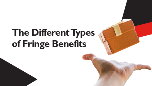 The Different Types of Fringe Benefits