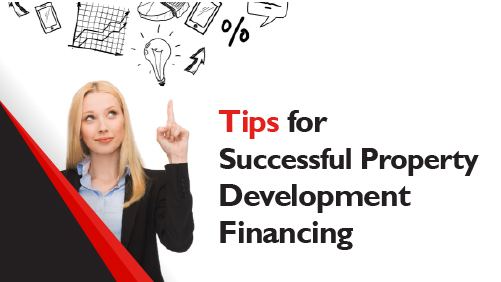 Tips for Successful Property Development Financing