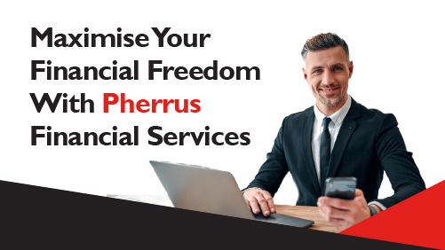 Maximise Your Financial Freedom With Pherrus Financial Services