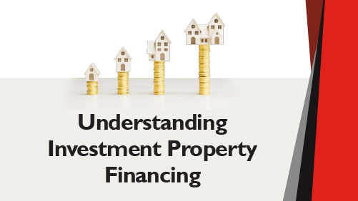 Understanding Investment Property Financing