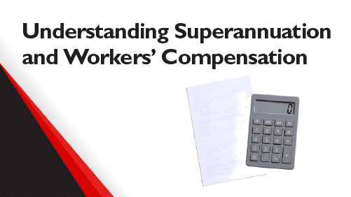 Understanding-Superannuation-and-Workers-Compensation