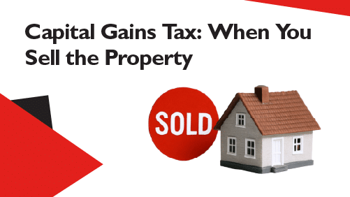 Capital-Gains-Tax-When-You-Sell-the-Property