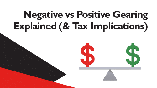 Negative-vs-Positive-Gearing-Explained-and-Tax-Implications