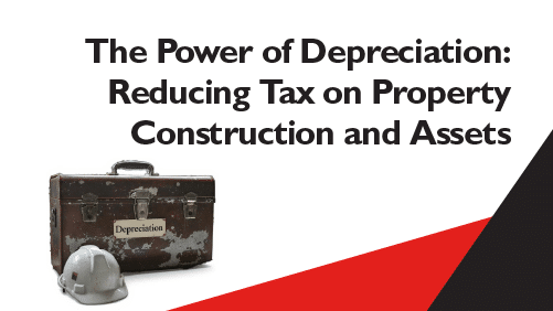 The-Power-of-Depreciation-Reducing-Tax-on-Property-Construction-and-Assets