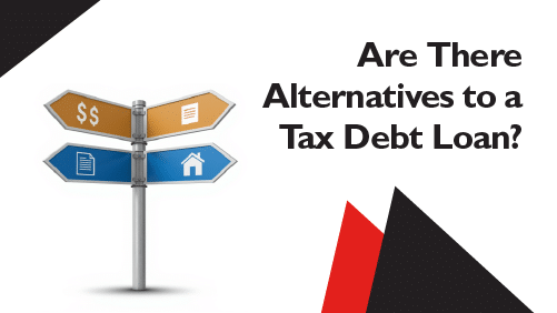 Are-There-Alternatives-to-a-Tax-Debt-Loan