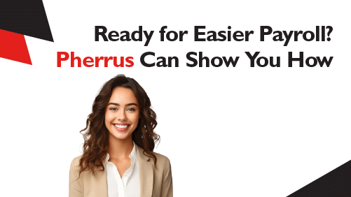 Ready-for-Easier-Payroll-Pherrus-Can-Show-You-How