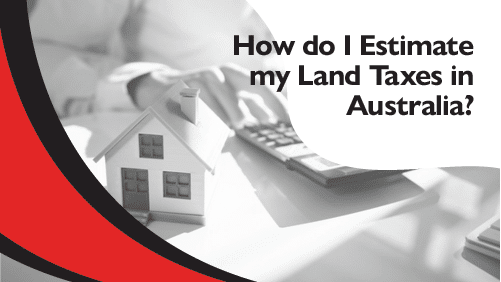 How do I Estimate my Land Taxes in Australia Banner