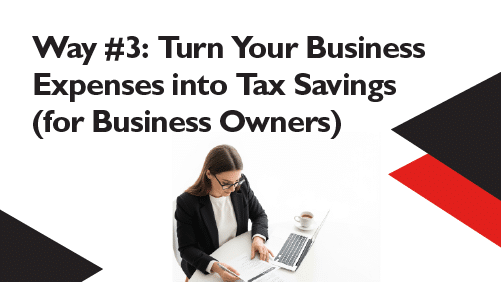 Way-3-Turn-Your-Business-Expenses-into-Tax-Savings-for-Business-Owners