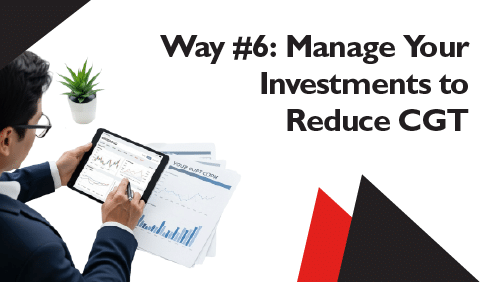 Way-6-Manage-Your-Investments-to-Reduce-CGT