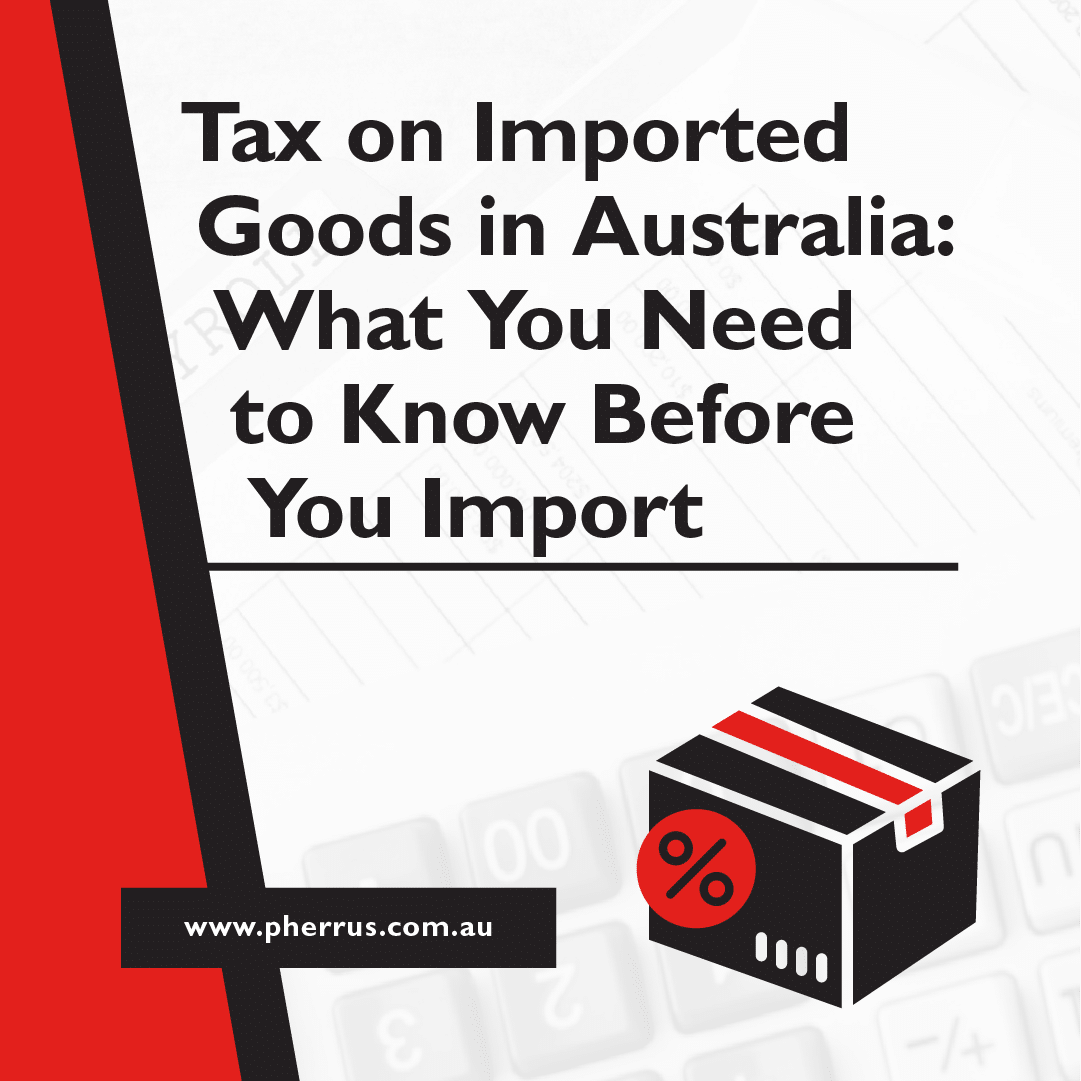Tax on Imported Goods in Australia