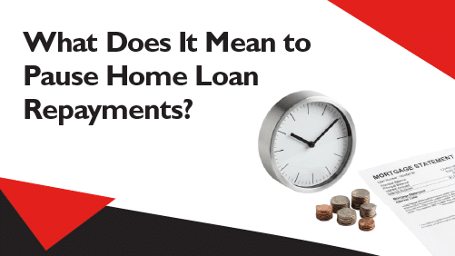 Explaining what it means to pause home loan repayments and its impact
